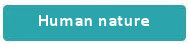Topic button - Human nature